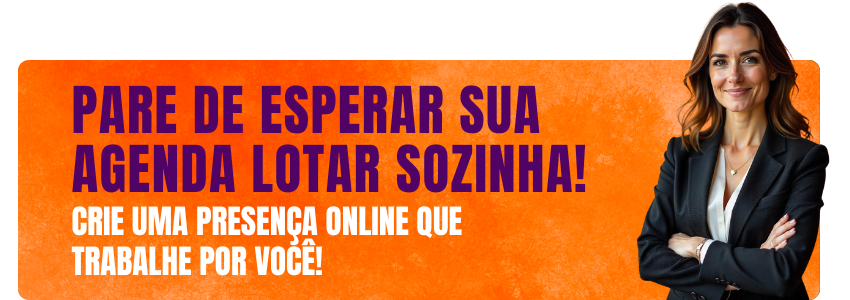 Banner com a frase “Pare de esperar sua agenda lotar sozinha! Crie uma presença online que trabalhe por você”, voltado para psicólogos que desejam atrair pacientes com marketing digital e site profissional.