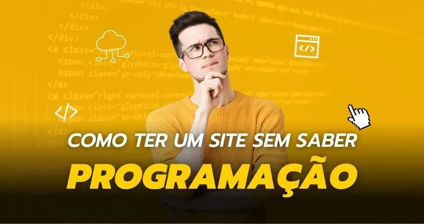  Como ter um site sem saber programação?